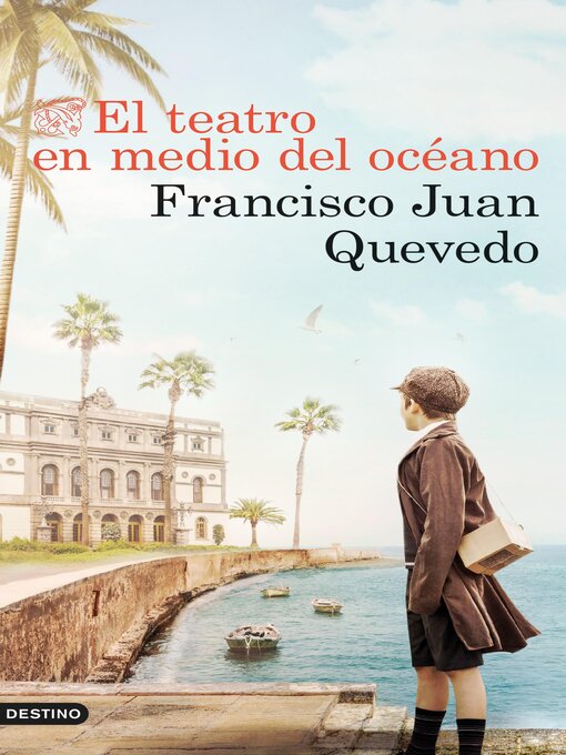 Title details for El teatro en medio del océano by Francisco Juan Quevedo - Available